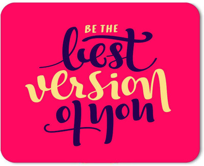 Alwaysgifts Be The Best Version Of You Anti Slip Square Mouse Pad Desktops, Computer PC and Laptop for Office and Home Mousepad(Pink)