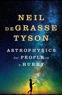 Astrophysics For People In A Hurry(Hardcover, Neil deGrasse Tyson)