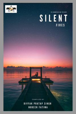 Silent Fires(English, Paperback, Divyak Pratap Singh)