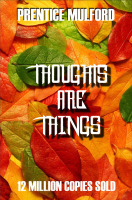 THOUGHTS ARE THINGS(Paperback, PRENTICE MULFORD)