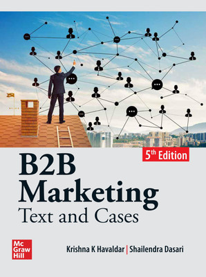 B2B Marketing: Text and Cases | 5th Edition(Paperback, Havaldar, Krishna K., Dasari, Shailendra)