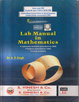 LAB MANUAL IN MATHEMATICS CLASS XII(Paperback, DR. A. P. SINGH)