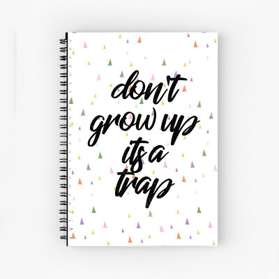 Furnish Marts don’t grow up it’s a trap A5 Size Wiro Bound Spiral Notebook Diary ( 90 GSM Natural Shade Paper ) A5 Note Book Unruled 160 Pages(Multicolor)