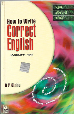 How To Write Correct English Anglo-Hindi(Paperback, R P SINHA)