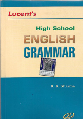 Lucent's High School English Grammar(Paperback, R K SHARMA)