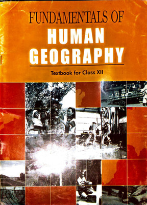 FUNDAMENTALS OF HUMAN GEOGRAPHY 12th NCERT TEXTBOOK IN ENGLISH(Hardcopy Paperbook, NCERT)