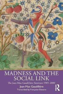 Madness and the Social Link(English, Paperback, Gaudilliere Jean Max)