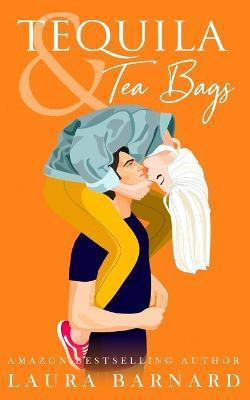 Tequila and Tea Bags(English, Paperback, Barnard Laura)