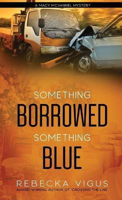 Something Borrowed, Something Blue(English, Hardcover, Vigus Rebecka)