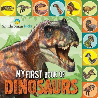 Smithsonian: My First Book of Dinosaurs(English, Board book, Baranowski Grace)