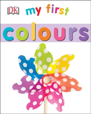 My First Colours(English, Board book, DK)