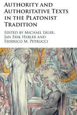 Authority and Authoritative Texts in the Platonist Tradition(English, Hardcover, unknown)