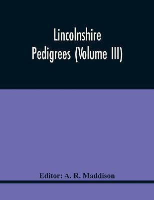 Lincolnshire Pedigrees (Volume Iii)(English, Paperback, unknown)