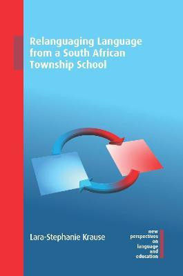 Relanguaging Language from a South African Township School(English, Hardcover, Krause-Alzaidi Lara-Stephanie)