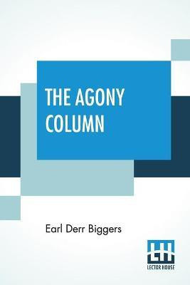 The Agony Column(English, Paperback, Biggers Earl Derr)