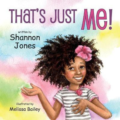 That's Just Me!(English, Paperback, Jones Shannon R)