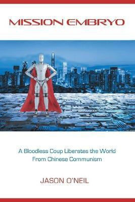 Mission Embryo(English, Paperback, O'Neil Jason)