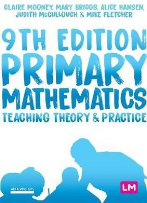 Primary Mathematics: Teaching Theory and Practice(English, Paperback, Mooney Claire)