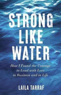 Strong Like Water(English, Paperback, Tarraf Laila)