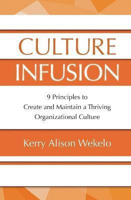 Culture Infusion(English, Paperback, Wekelo Kerry Alison)