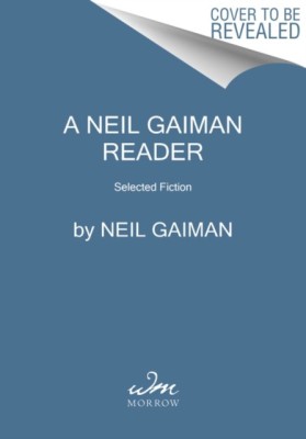 The Neil Gaiman Reader(English, Hardcover, Gaiman Neil)