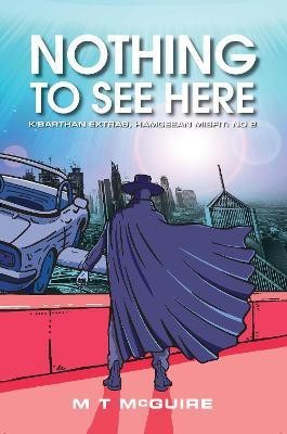 Nothing To See Here(English, Paperback, McGuire M T)