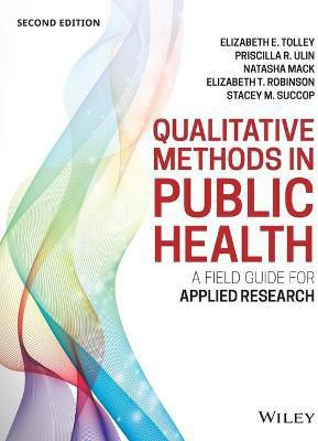 Qualitative Methods in Public Health(English, Paperback, Tolley Elizabeth E.)