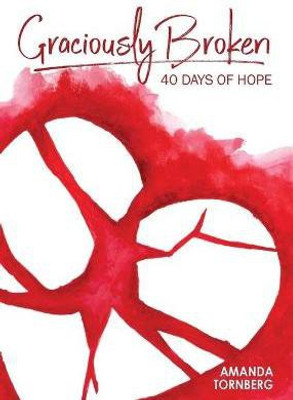 Graciously Broken(English, Paperback, Tornberg Amanda)