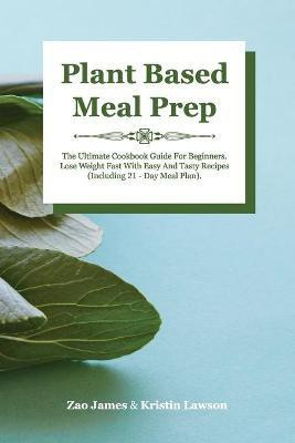 Plant-Based Meal Prep(English, Paperback, Zao James)