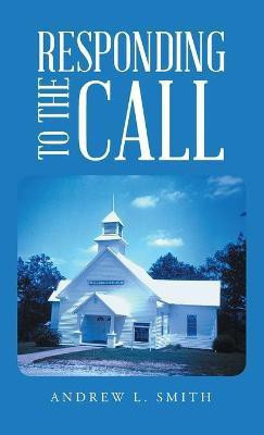 Responding to the Call(English, Hardcover, Smith Andrew L)