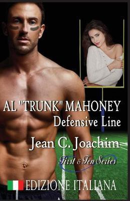 Al Trunk Mahoney, Defensive Line (Edizione Italiana)(Italian, Paperback, Joachim Jean C)