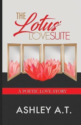 The Lotus' Love Suite(English, Paperback, A T Ashley)