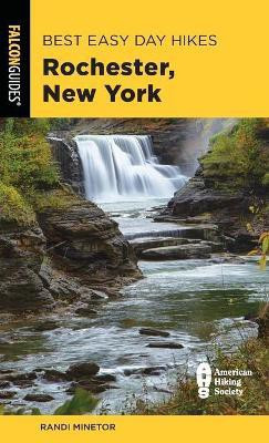 Best Easy Day Hikes Rochester, New York(English, Paperback, Minetor Randi)