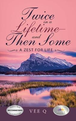 Twice in a Lifetime-And Then Some(English, Hardcover, Q Vee)