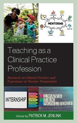 Teaching as a Clinical Practice Profession(English, Hardcover, unknown)