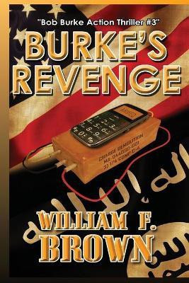 Burke's Revenge(English, Paperback, Brown William F)