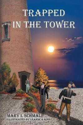 Trapped in the Tower(English, Paperback, Schmal Mary I)