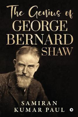 The Genius of George Bernard Shaw(English, Paperback, Samiran Kumar Paul)