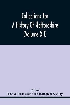 Collections For A History Of Staffordshire (Volume Xii)(English, Paperback, unknown)
