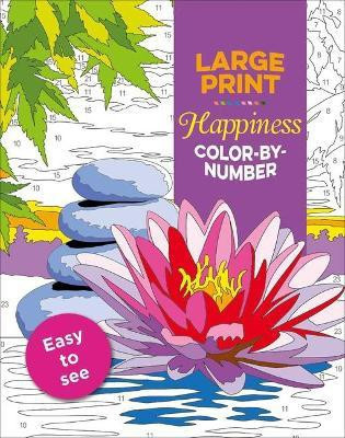 Large Print Happiness Color-By-Number(English, Paperback, Editors of Thunder Bay Press)