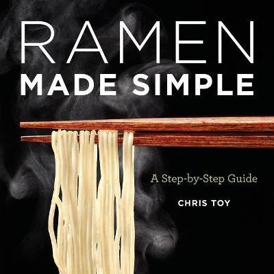 Ramen Made Simple(English, Paperback, Toy Chris)