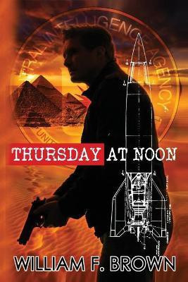 Thursday at Noon(English, Paperback, Brown William F)