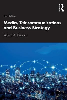 Media, Telecommunications and Business Strategy(English, Paperback, Gershon Richard A.)