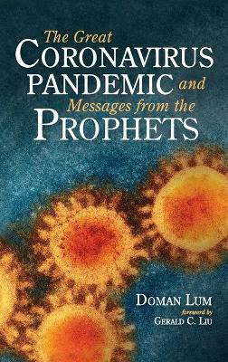 The Great Coronavirus Pandemic and Messages from the Prophets(English, Hardcover, Lum Doman)