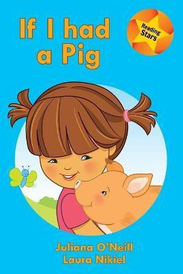 If I had a Pig(English, Paperback, O'Neill Juliana)