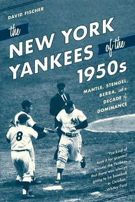 The New York Yankees of the 1950s(English, Paperback, Fischer David)