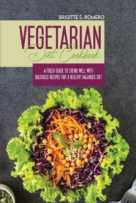 Vegetarian Diet Cookbook(English, Paperback, Romero Brigitte S)