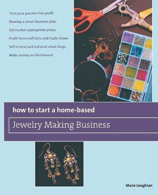 How to Start a Home-Based Jewelry Making Business(English, Paperback, Loughran Maire)