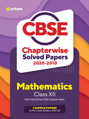 Cbse Mathematics Chapterwise Solved Papers Class 12 for 2022 Exam (as Per Latest Syllabus)(English, Paperback, Rastogi Amit)