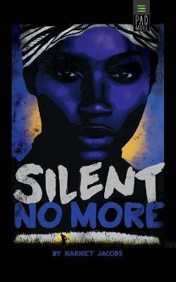 Silent No More(English, Paperback, Jacobs Harriet)